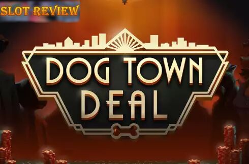 Dog Town Deal slot